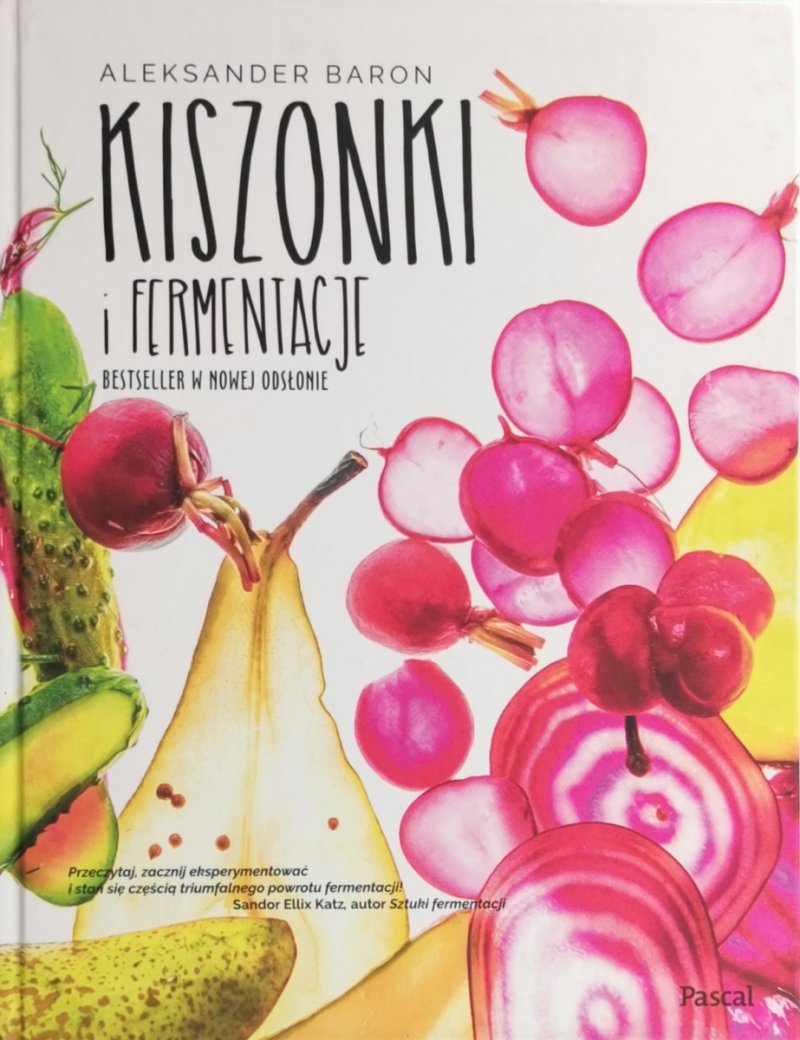 KISZONKI I FERMENTACJE - Aleksander Baron
