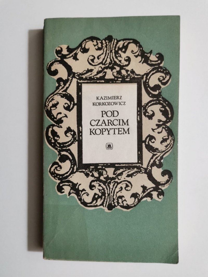 POD CZARCIM KOPYTEM - Kazimierz Korkozowicz 