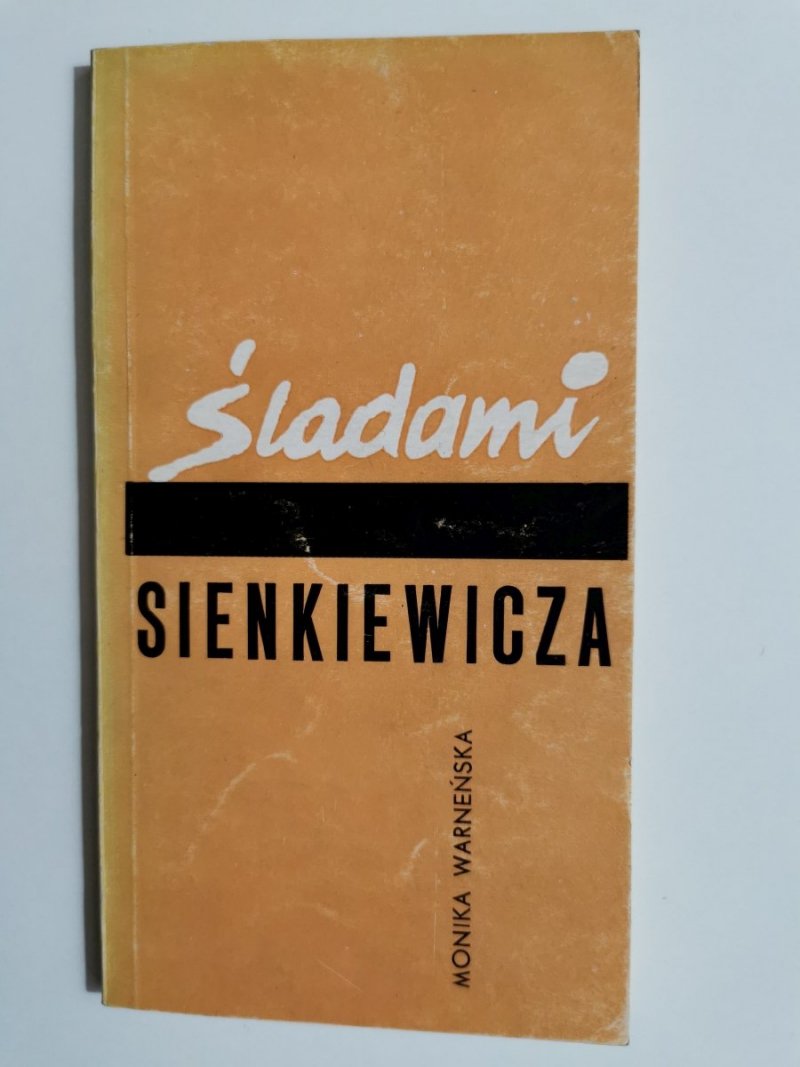 ŚLADAMI SIENKIEWICZA - Monika Warneńska 1967