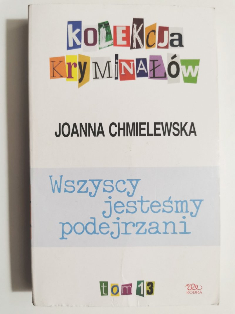 WSZYSCY JESTEŚMY PODEJRZANI - Joanna Chmielewska