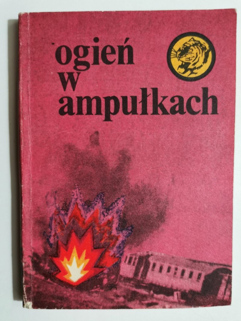 ŻÓŁTY TYGRYS. OGIEŃ W AMPUŁKACH - Karol Ner