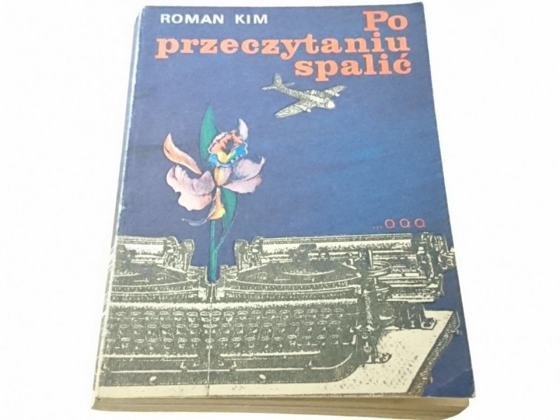 PO PRZECZYTANIU SPALIĆ - Roman Kim 1982