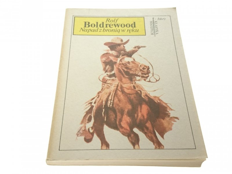 NAPAD Z BRONIĄ W RĘKU - Rolf Boldrewood 1988
