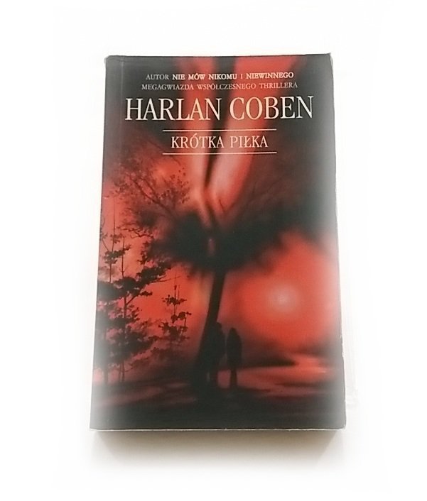 KRÓTKA PIŁKA - Harlan Coben 2006