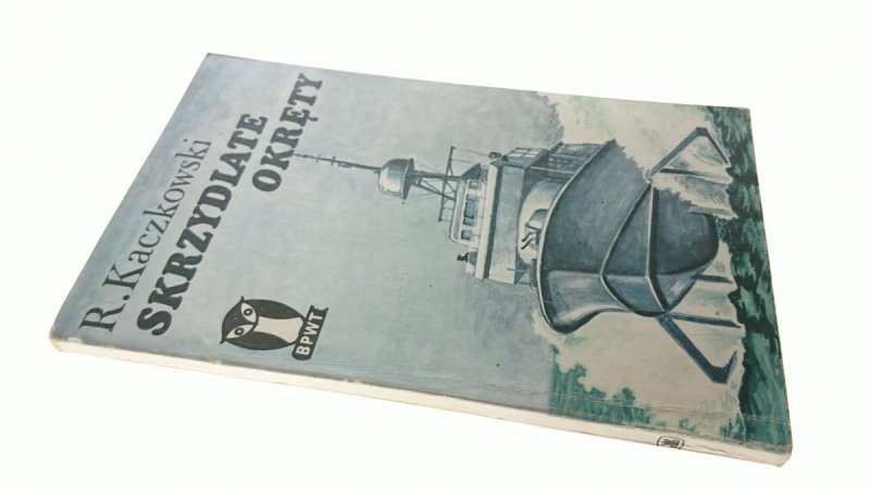 SKRZYDLATE OKRĘTY - R. Kaczkowski (1979)