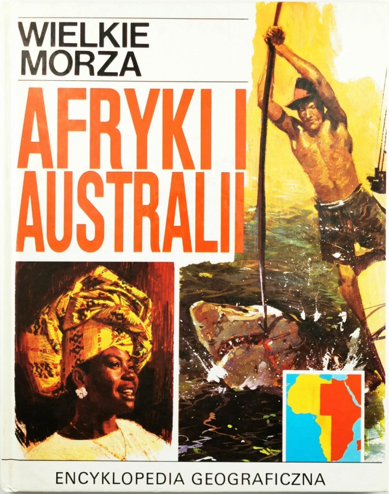 WIELKIE MORZE AFRYKI I AUSTRALII - Red. Bożena Zasieczna