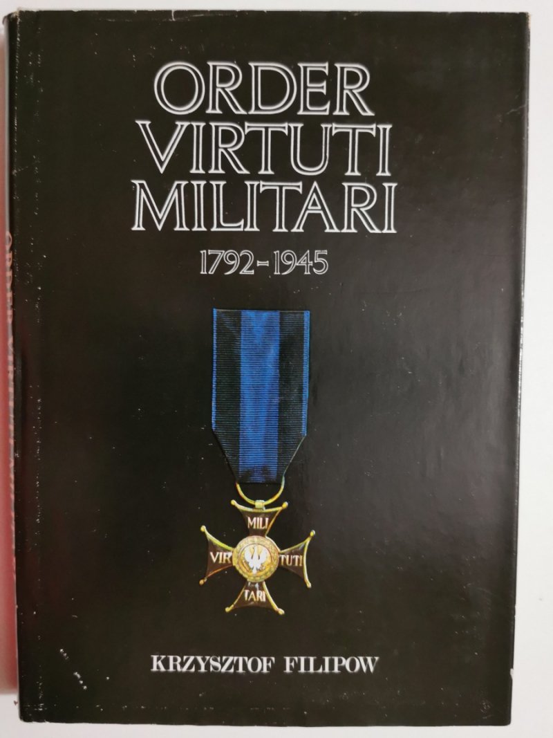 ORDER VIRTUTI MILITARI - Krzysztof Filipow