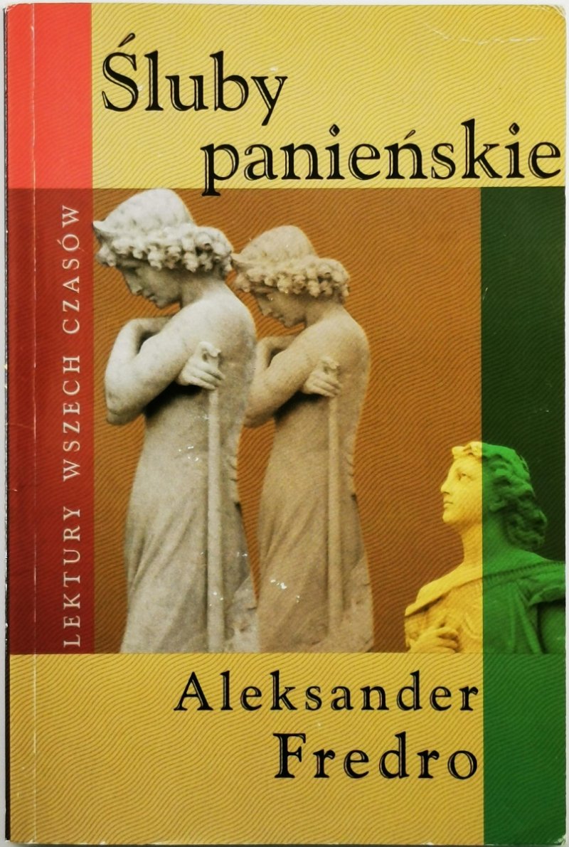 ŚLUBY PANIEŃSKIE CZYLI MAGNETYZM SERCA - Aleksander Fredro