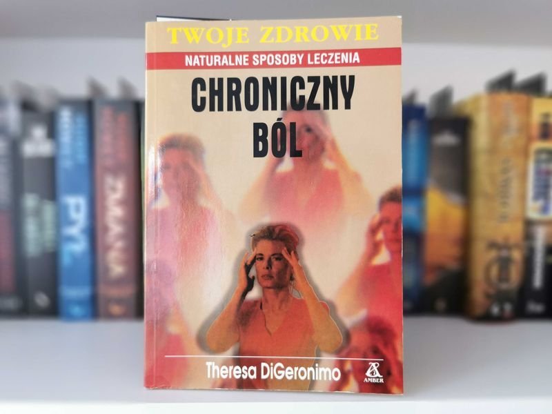 Chroniczny ból - Theresa DiGeronimo