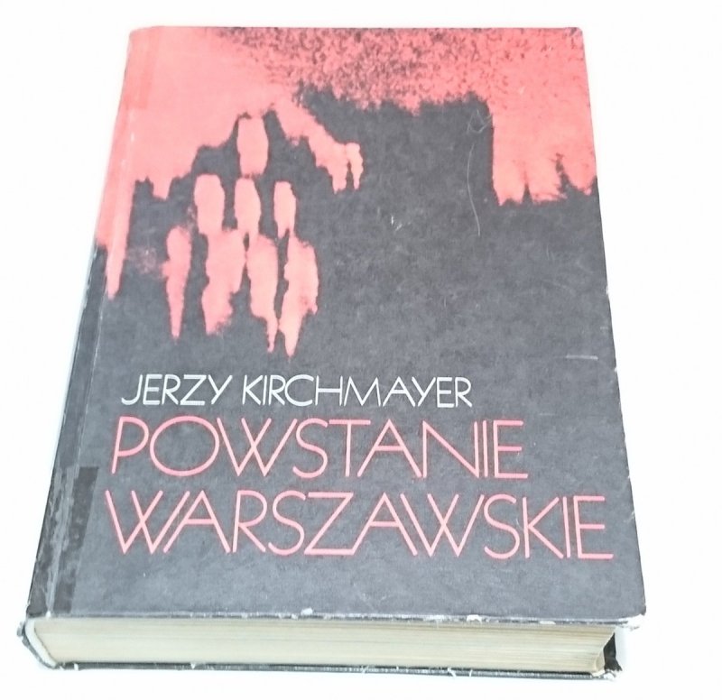 POWSTANIE WARSZAWSKIE - Jerzy Kirchmayer 1984