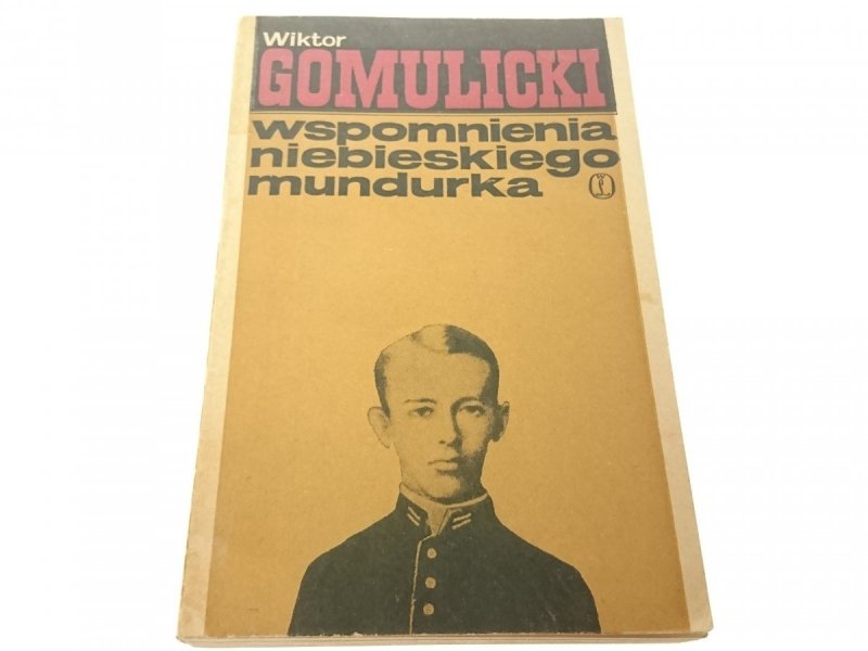 WSPOMNIENIA NIEBIESKIEGO MUNDURKA - Gomulicki 1968