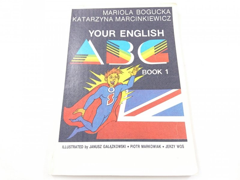 YOUR ENGLISH ABC BOOK 1 - Mariola Bogucka 1988