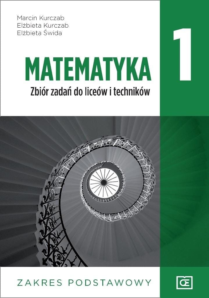 Matematyka 1 Zbiór ZP Elżbieta Kurczab, Elżbieta Świda, Marcin Kurczab