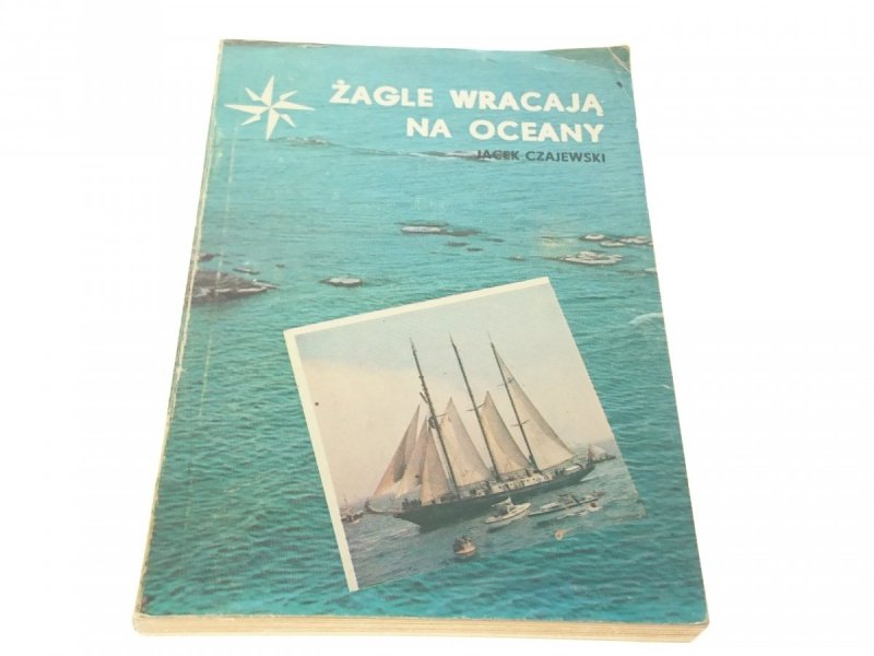 ŻAGLE WRACAJĄ NA OCEANY - Jacek Czajewski 1984