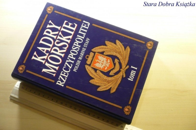 KADRY MORSKIE RZECZYPOSPOLITEJ TOM I 2000