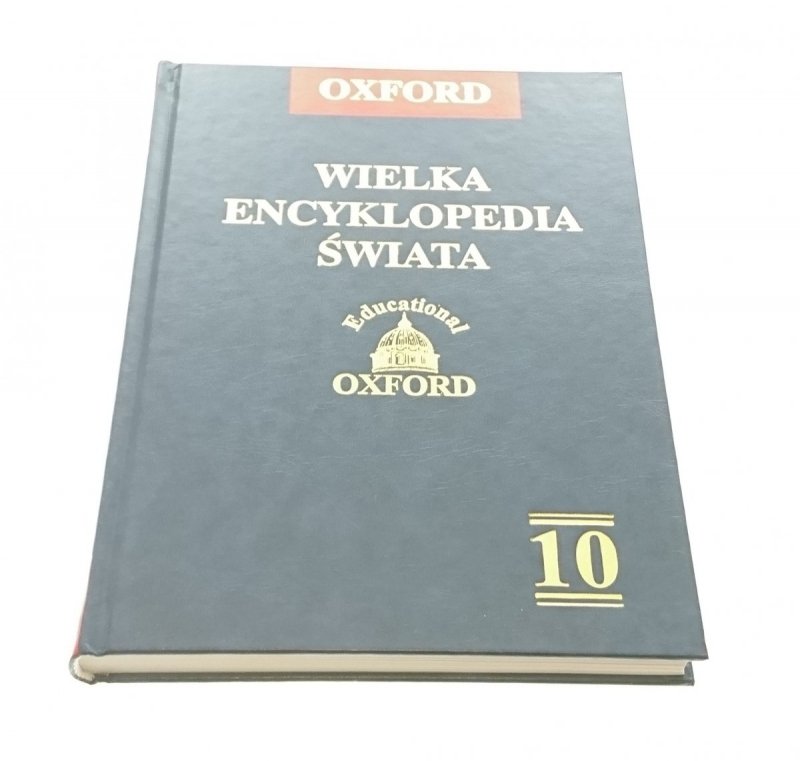 OXFORD. WIELKA ENCYKLOPEDIA ŚWIATA TOM X 2005
