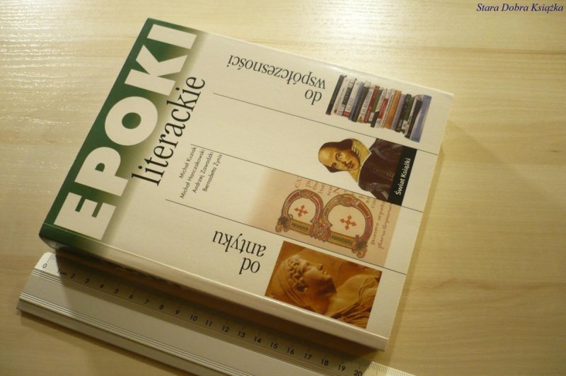 EPOKI LITERACKIE. OD ANTYKU DO WSPÓŁCZESNOŚCI 2003