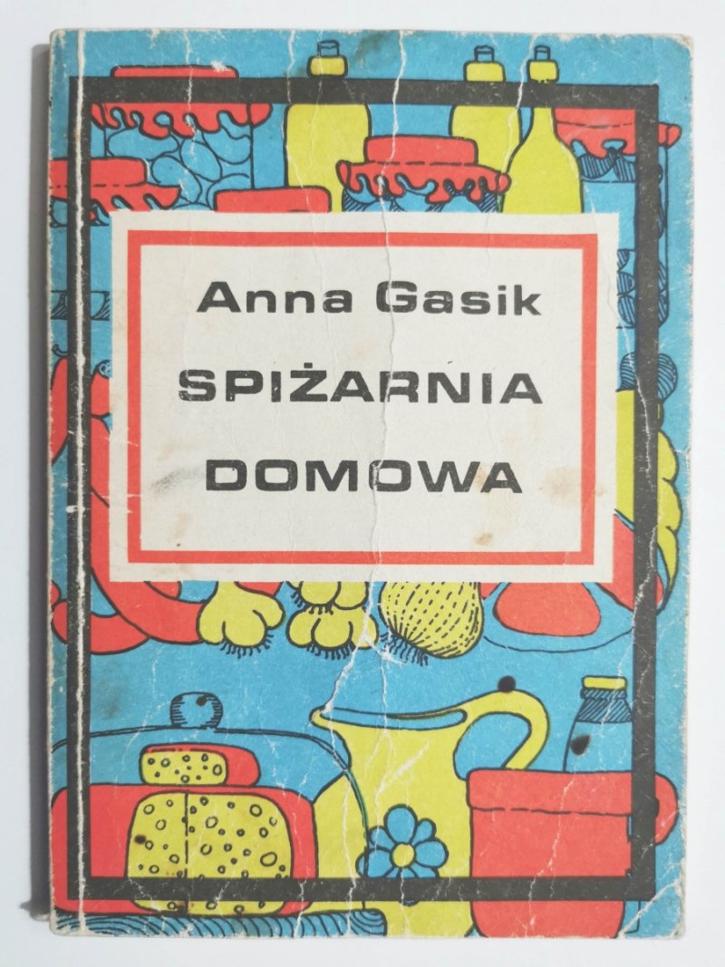 SPIŻARNIA DOMOWA - Anna Gasik