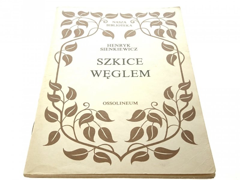 SZKICE WĘGLEM - Henryk Sienkiewicz (1988)