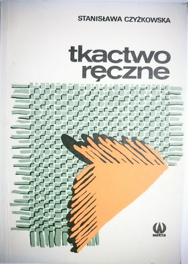 TKACTWO RĘCZNE - Stanisława Czyżkowska 1988