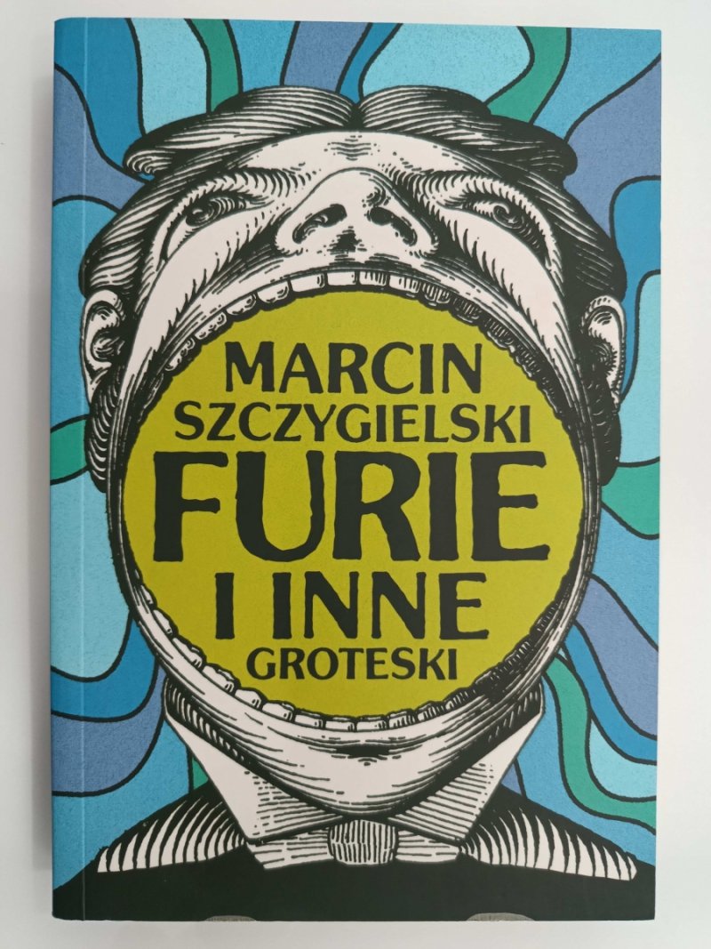 FURIE I INNE GROTESKI - Marcin Szczygielski