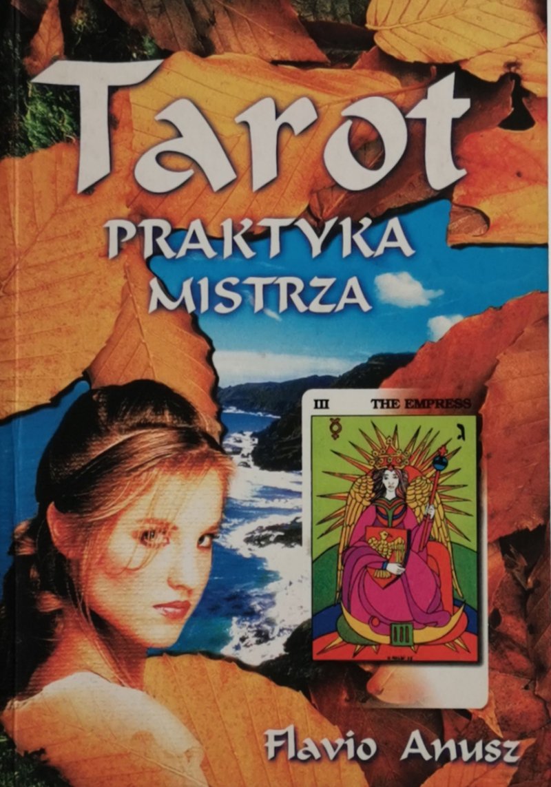 TAROT PRAKTYKA MISTRZA - Flavio Anusz
