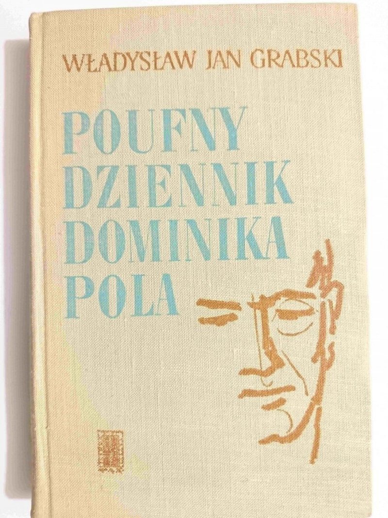 POUFNY DZIENNIK DOMINIKA POLA - Władysław Jan Grabski 1966