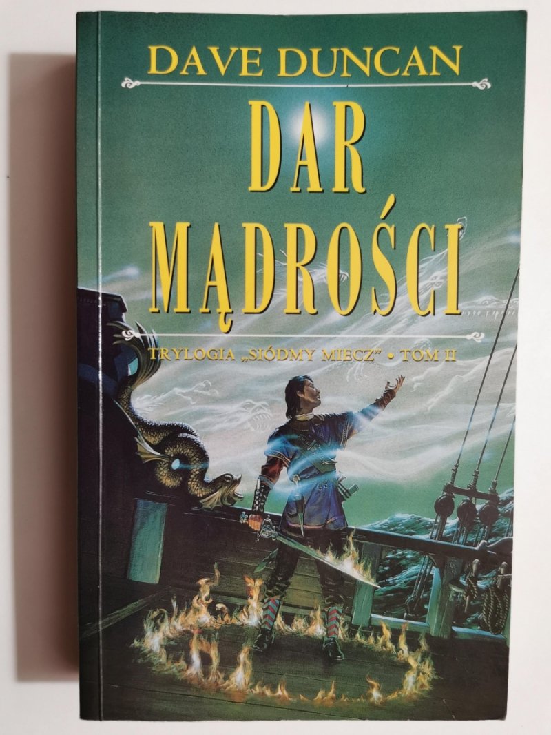 DAR MĄDROŚCI. TRYLOGIA SIÓDMY MIECZ TOM II - Dave Duncan