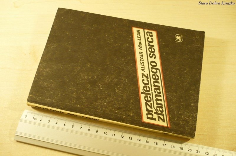 PRZEŁĘCZ ZŁAMANEGO SERCA  - Alistair MacLean 1989
