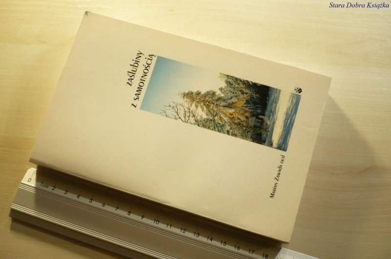 ZAŚLUBINY Z SAMOTNOŚCIĄ - Marian Zawada OCD 1999