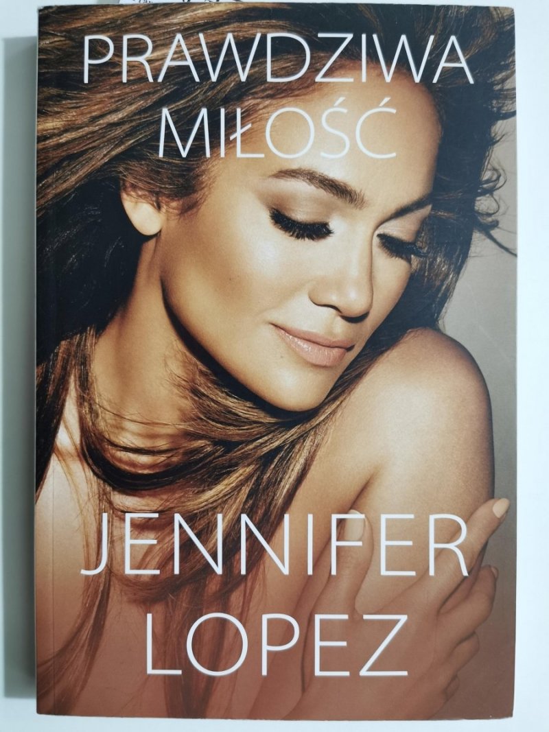PRAWDZIWA MIŁOŚĆ - Jennifer Lopez 