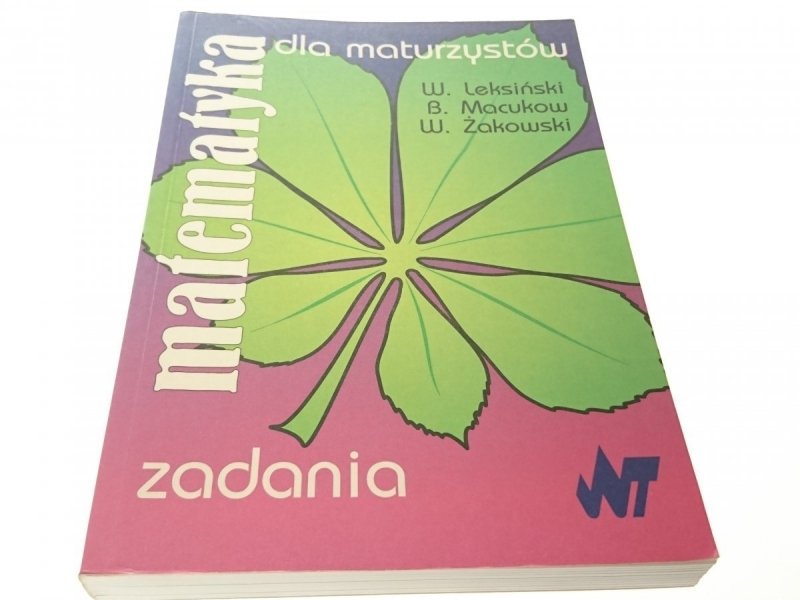 MATEMATYKA DLA MATURZYSTÓW. ZADANIA Leksiński 2000