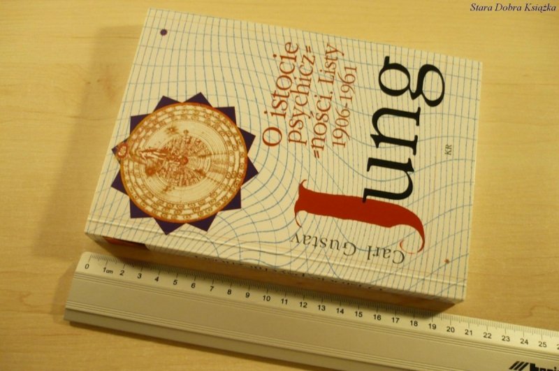 O ISTOCIE PSYCHICZNOŚCI. LISTY 1906-1961 C.J. JUNG
