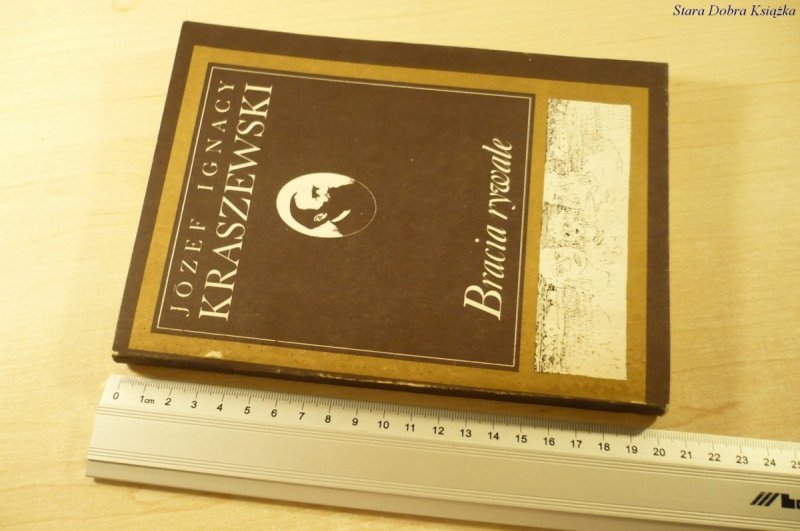 BRACIA RYWALE - Józef Ignacy Kraszewski (1987)