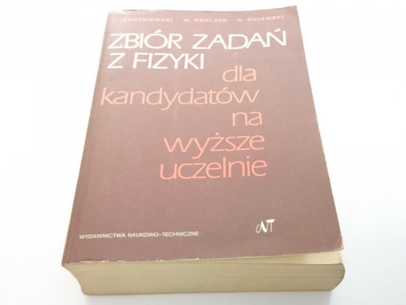 ZBIÓR ZADAŃ Z FIZYKI DLA KANDYDATÓW NA WYŻSZE UCZELNIE