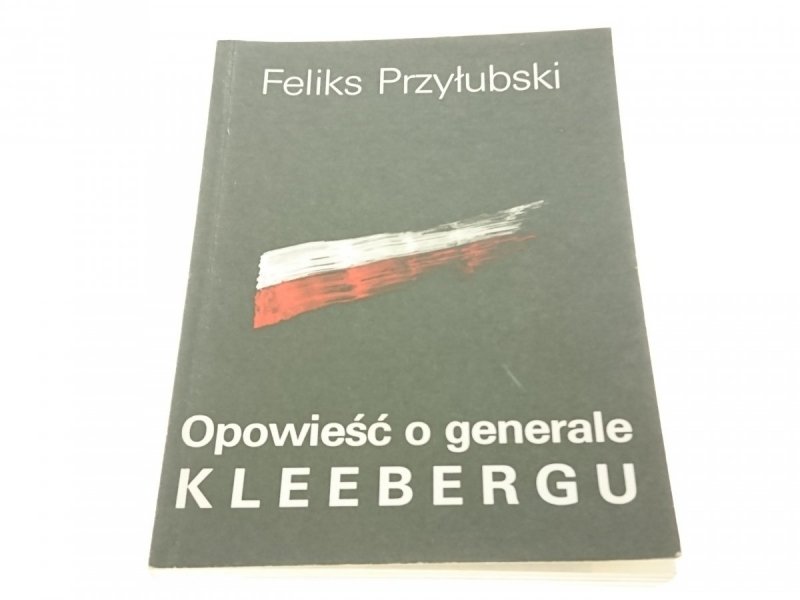 OPOWIEŚĆ O GENERALE KLEEBERGU - Przyłubski (1989)