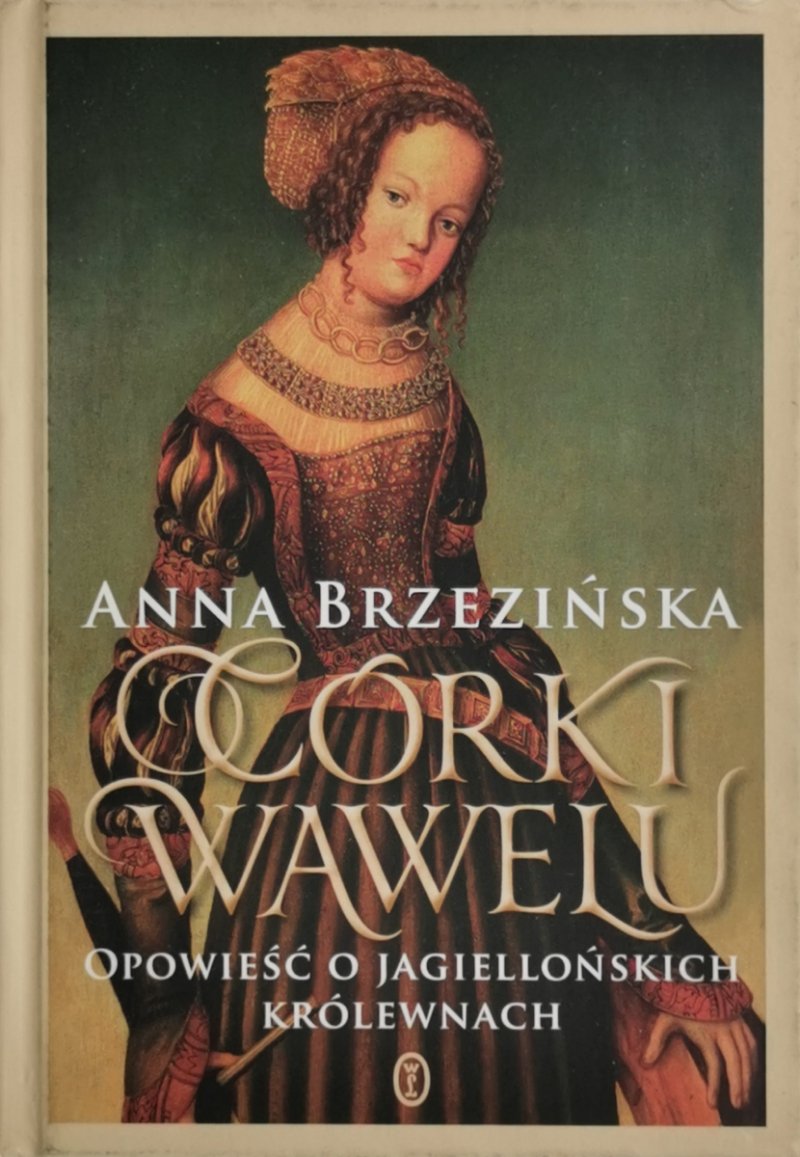 CÓRKI WAWELU - Anna Brzezińska