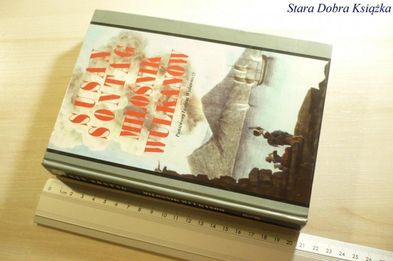 MIŁOŚNIK WULKANÓW - Susan Sontag 1997