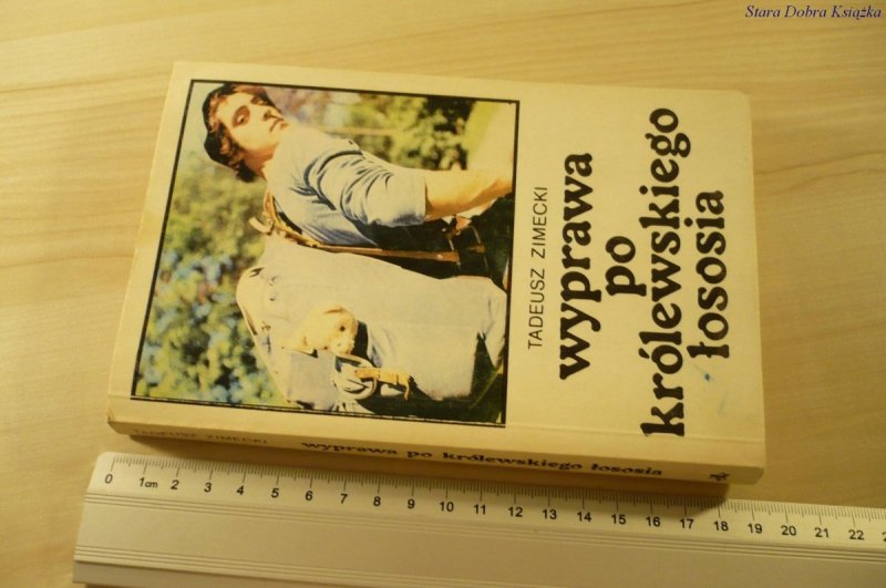 WYPRAWA PO KRÓLEWSKIEGO ŁOSOSIA - Zimecki (1983)