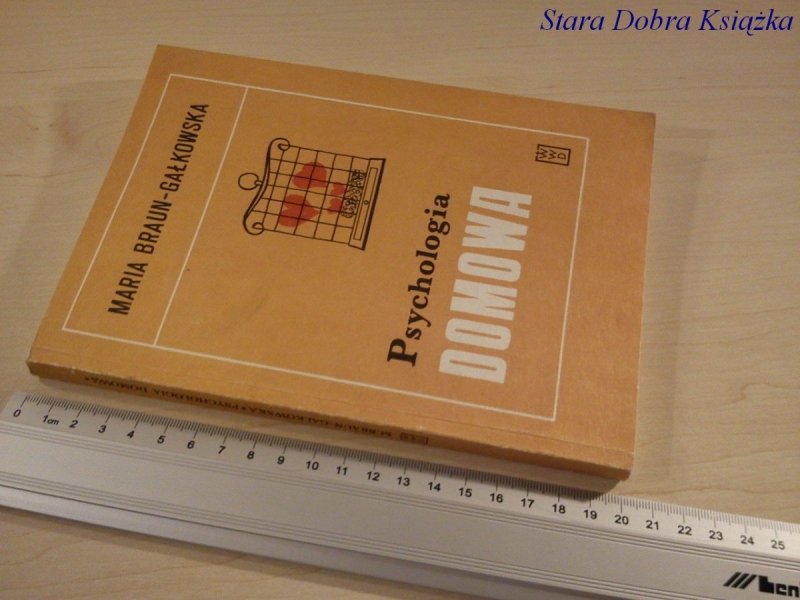 PSYCHOLOGIA DOMOWA - Maria Braun-Gałkowska