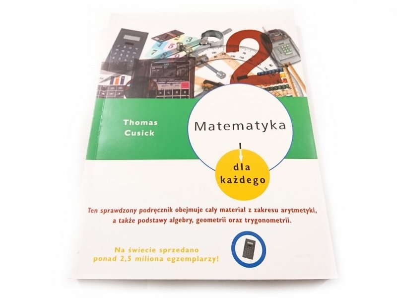 MATEMATYKA DLA KAŻDEGO - Thomas Cusick