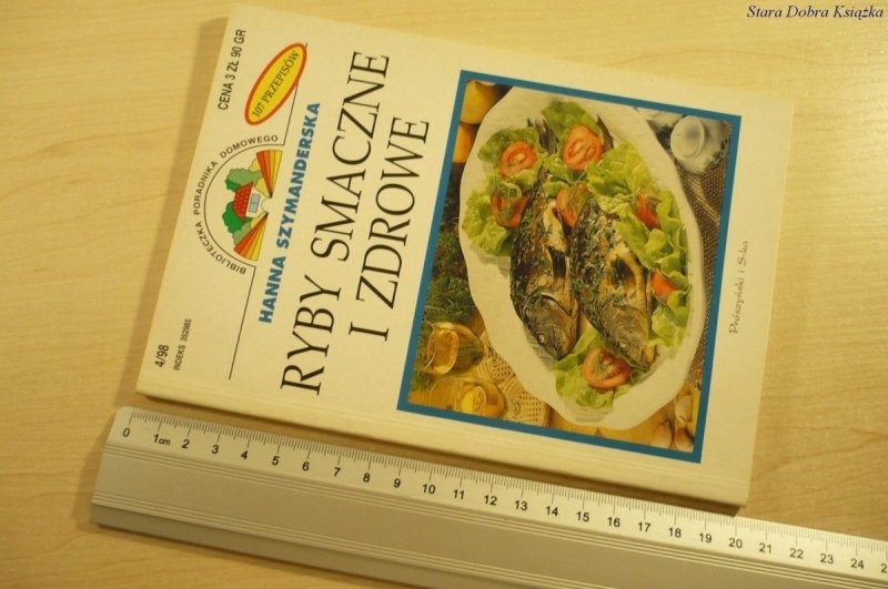 RYBY SMACZNE I ZDROWE - Hanna Szymanderska (1998)