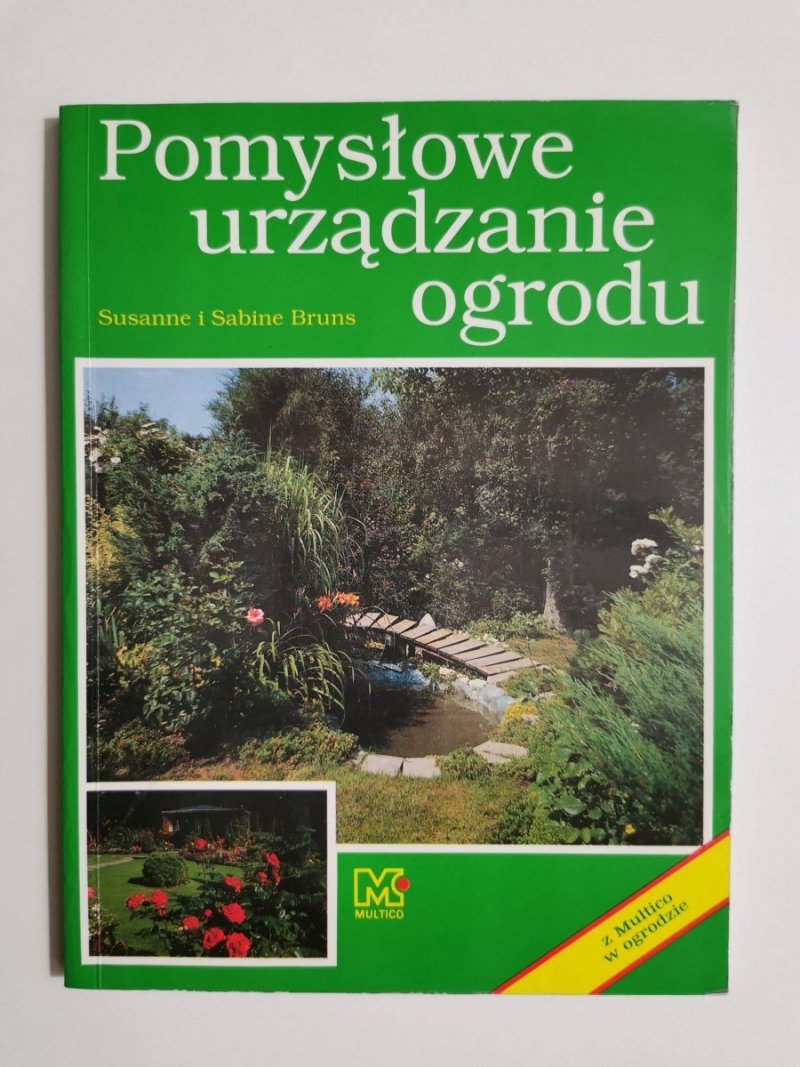 POMYSŁOWE URZĄDZANIE OGRODU - Susanne i Sabine Bruns 1995