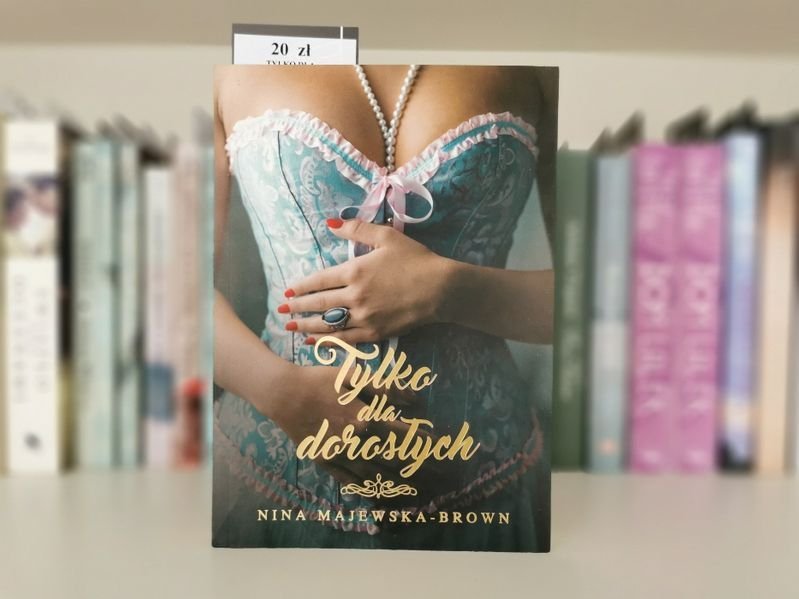 Tylko dla dorosłych - Nina Majewska-Brown