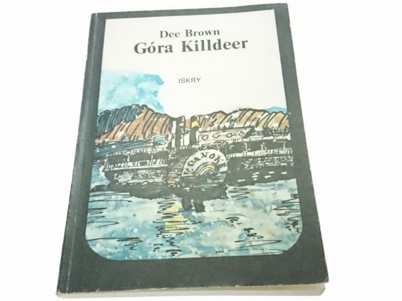 GÓRA KILLDEER - Dee Brown 1989