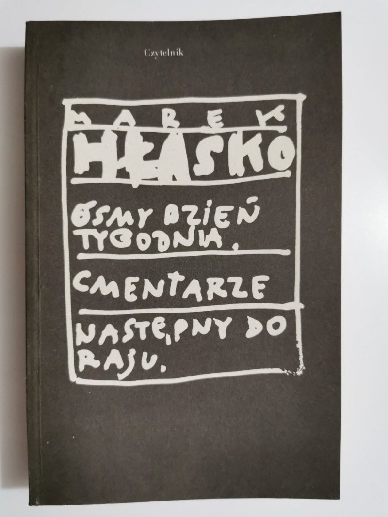 ÓSMY DZIEŃ TYGODNIA CMENTARZE NASTĘPNY DO RAJU - Marek Hłasko 1989