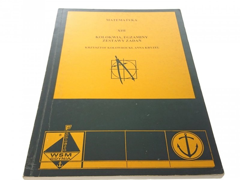 MATEMATYKA XIII KOLOKWIA, EGZAMINY, ZESTAWY ZADAŃ