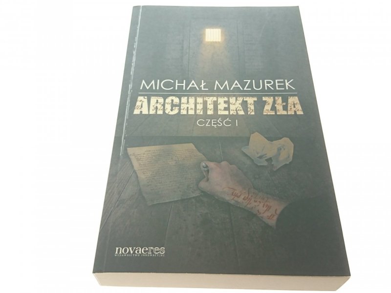 ARCHITEKT ZŁA CZĘŚĆ I - Michał Mazurek 2013