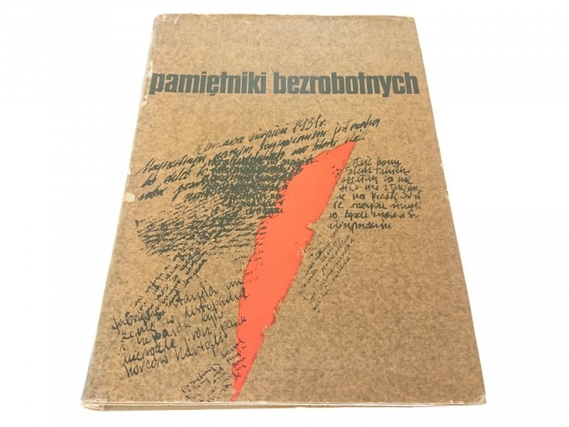 PAMIĘTNIKI BEZROBOTNYCH TOM II PAMIĘTNIKARZE..1967