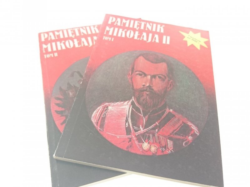 PAMIĘTNIK MIKOŁAJA II TOM I i II - dr Janusz Kutta